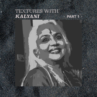 Textures with Kalyani- EP1