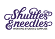 Shuttles and Needles