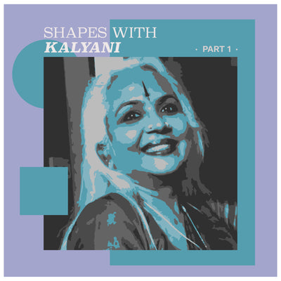 SHAPES- by Kalyani Pramod