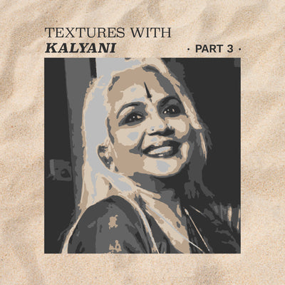 Textures with Kalyani- EP3